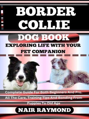 cover image of BORDER COLLIE DOG BOOK Exploring Life With Your Pet Companion